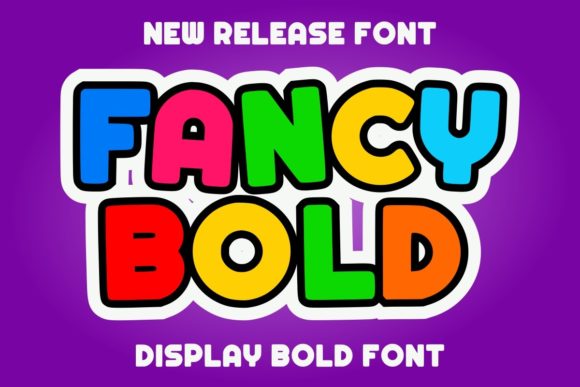 Fancy Bold: The Display Font That Makes Your Headlines Feel Like a Friendly Nod