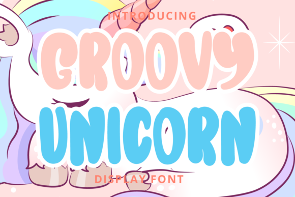 Groovy Unicorn Font: Bubbly Display Type for Handmade Joy