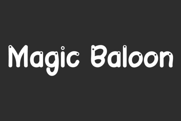 Magic Baloon: A Playful Display Font That Makes Your Brand Instantly Memorable